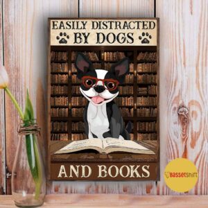 Boston Terrier easily to distracted by dogs and books poster 5