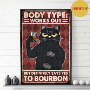 Bourbon cat body type works out but definitely says yes poster canvas 3