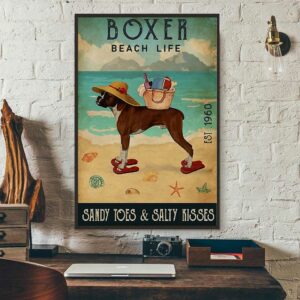 Boxer dog beach life sandy toes and salty kisses poster 3