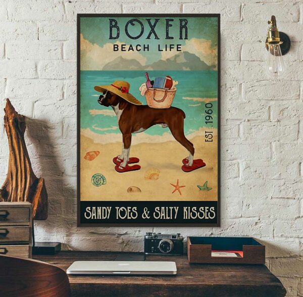 Boxer dog beach life sandy toes and salty kisses poster