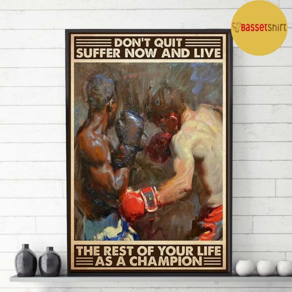 Boxing the rest of your life as a champion poster