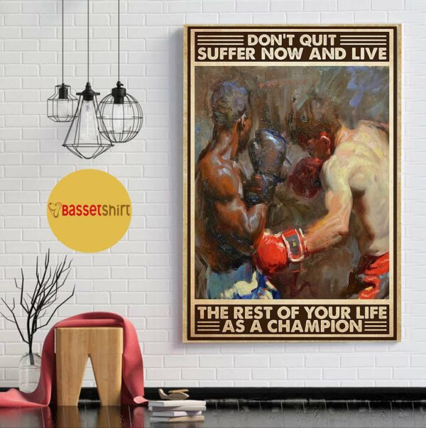 Boxing the rest of your life as a champion poster