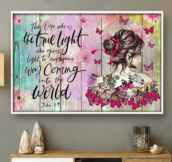 Breast cancer the one who is the true light poster canvas