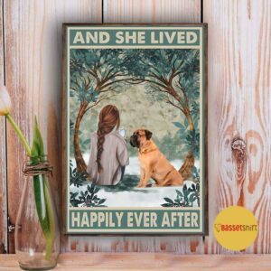 Bullmastiff dog and she lived happily ever after poster 3