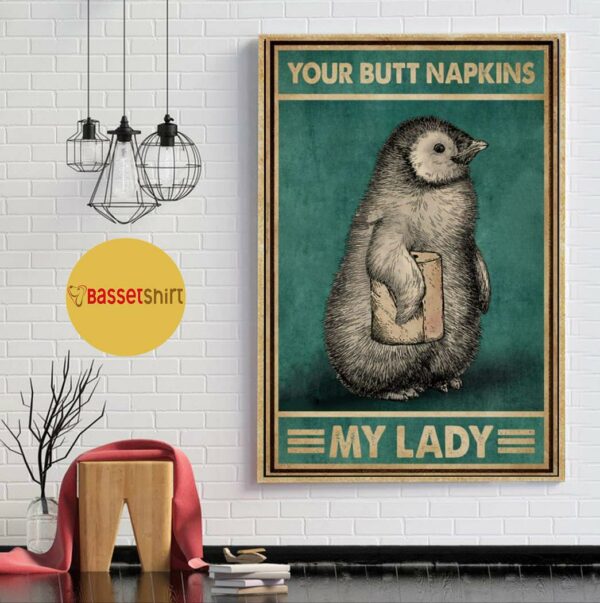 Butt napkins my Lady Penguin vertical poster