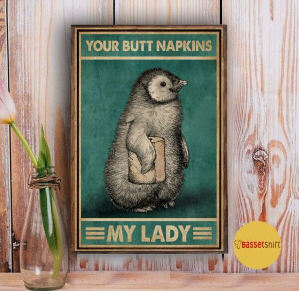 Butt napkins my Lady Penguin vertical poster