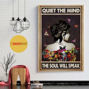 Butterfly girl quiet the mind the soul will speak poster