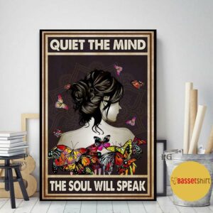 Butterfly girl quiet the mind the soul will speak poster