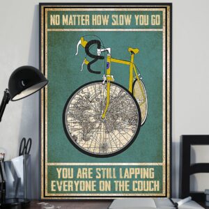 Cycling No Matter How Slow You Go You Are Lapping Everyone On The Couch Vintage Poster, Canvas