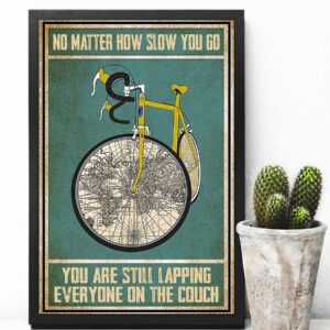 Cycling No Matter How Slow You Go You Are Lapping Everyone On The Couch Vintage Poster Canvas 4