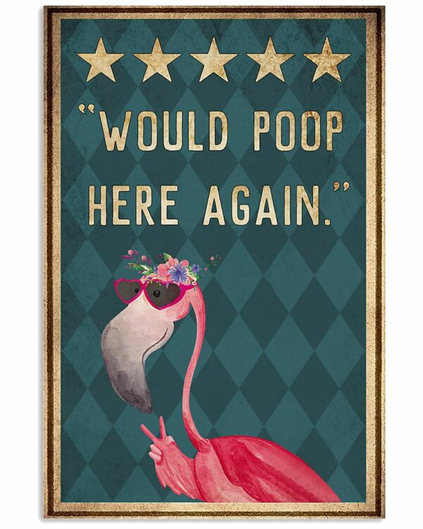 Flamingo Would Poop Here Again Vintage Poster, Canvas