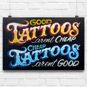 Good Tattoos Arent Cheap And Cheap Tattoos Arent Good Poster Vintage Poster Canvas 2