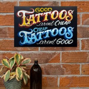 Good Tattoos Arent Cheap And Cheap Tattoos Arent Good Poster Vintage Poster Canvas 3