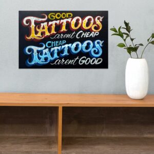 Good Tattoos Arent Cheap And Cheap Tattoos Arent Good Poster Vintage Poster Canvas 4