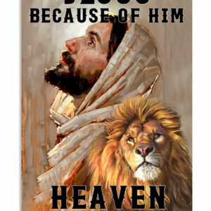 Jesus Because Of Him Heaven Knows My Name Lion Poster, Canvas