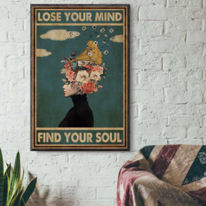 Lose Your Mind Find Your Soul Poster Canvas 1