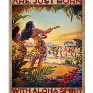 Some Girls Are Just Born With Aloha Spirit In Their Souls Vintage Poster, Canvas