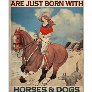 Some Girls Are Just Born With Horses And Dogs In Their Souls Vintage Poster, Canvas