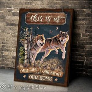 Wolf this is us our life our story our home Poster Canvas