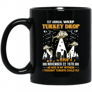 1st annual WKRP turkey drop November 22 1978 as God is my witness I thought turkeys could fly mug