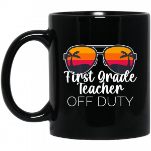 1st grade teacher off duty sunglasses beach sunset mug