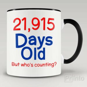 21,915 days old (60yo) mug