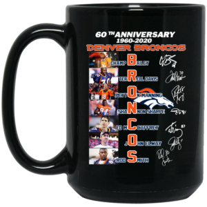 60th Anniversary Denver Broncos 1960 2020 Mug Shirt Sweatshirt Long Sleeve Hoodie Tank Mug