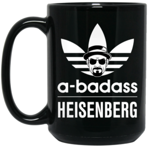 A Badass Heisenberg – Breaking Bad Mug Shirt Sweatshirt Long Sleeve Hoodie Tank Mug