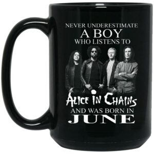 A Boy Who Listens To Alice In Chains And Was Born In June Mug Shirt Sweatshirt Long Sleeve Hoodie Tank Mug