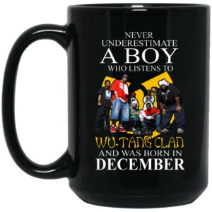 A Boy Who Listens To Wu-Tang Clan And Was Born In December Mug Shirt Sweatshirt Long Sleeve Hoodie Tank Mug