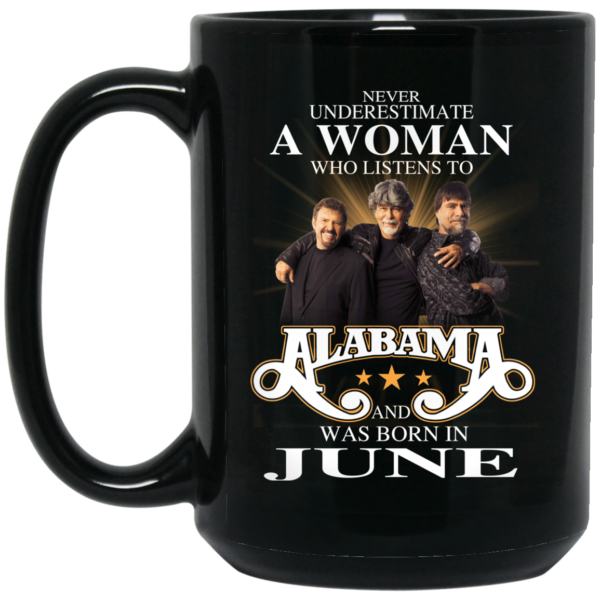 A Woman Who Listens To Alabama And Was Born In June Mug Shirt Sweatshirt Long Sleeve Hoodie Tank Mug