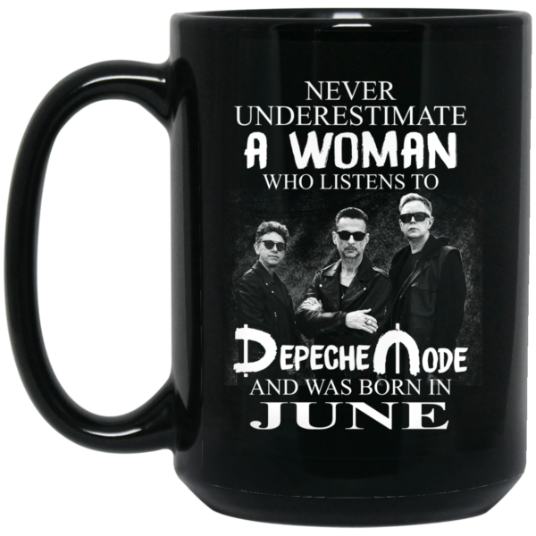 A Woman Who Listens To Depeche Mode And Was Born In June Mug Shirt Sweatshirt Long Sleeve Hoodie Tank Mug