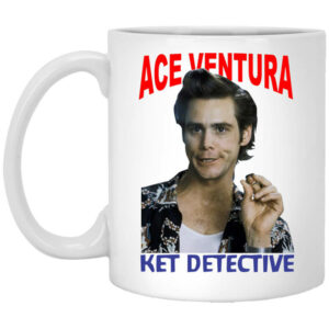 Ace Ventura Ket Detective Mug Shirt Sweatshirt Long Sleeve Hoodie Tank Mug