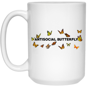 Antisocial Butterfly Mug Shirt Sweatshirt Long Sleeve Hoodie Tank Mug