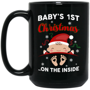 Baby’s 1St Christmas On The Inside Mug Shirt Sweatshirt Long Sleeve Hoodie Tank Mug