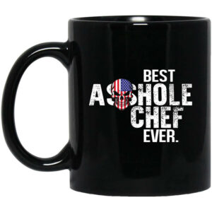 Best Asshole Chef Ever Mug Shirt Sweatshirt Long Sleeve Hoodie Tank Mug