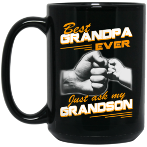 Best Grandpa Ever Just Ask My Grandson Mug Shirt Sweatshirt Long Sleeve Hoodie Tank Mug