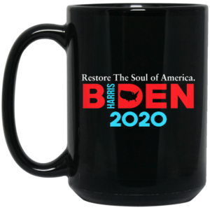 Biden Harris 2020 Restore The Soul Of America Mug Shirt Sweatshirt Long Sleeve Hoodie Tank Mug