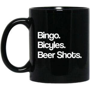 Bingo Bicycles Beer Shots Mug Shirt Sweatshirt Long Sleeve Hoodie Tank Mug