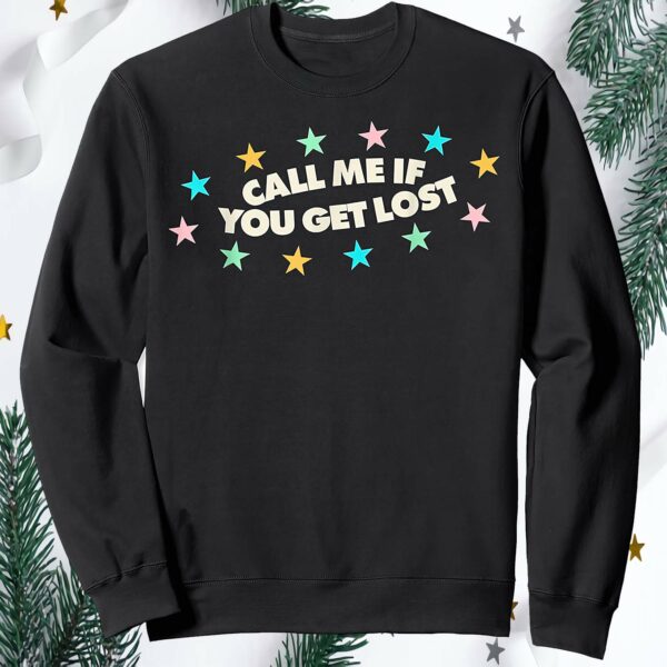 Call Me If You Get Lost Sweatshirt