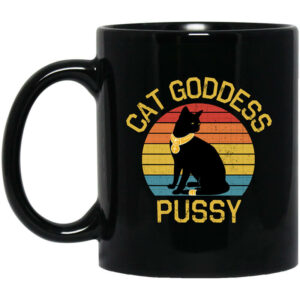 Cat Goddess Pussy Mug Shirt Sweatshirt Long Sleeve Hoodie Tank Mug