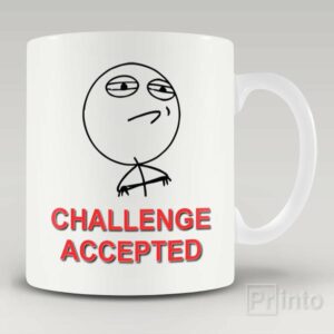 Challenge accepted mug