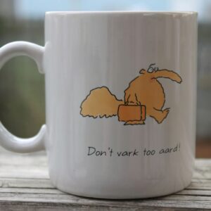 Don’t vark too aard mug