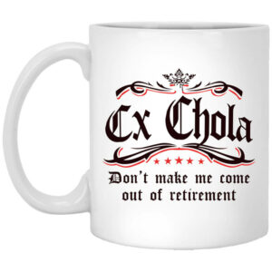 Ex Chola Mug Shirt Sweatshirt Long Sleeve Hoodie Tank Mug