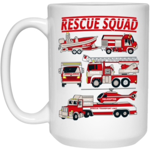 Fire Truck Rescue Squad Mug Shirt Sweatshirt Long Sleeve Hoodie Tank Mug