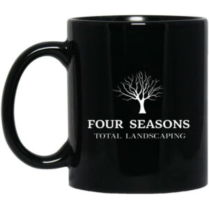 Four Seasons Total Landscaping Mug Shirt Sweatshirt Long Sleeve Hoodie Tank Mug 1