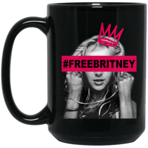 Free Britney Spears 2021 #FreeBritney Mug Shirt Sweatshirt Long Sleeve Hoodie Tank Mug