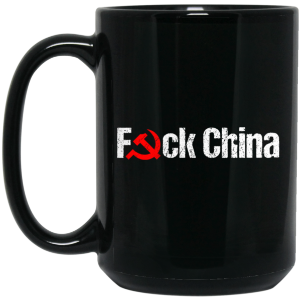 Fuck China Mug Shirt Sweatshirt Long Sleeve Hoodie Tank Mug