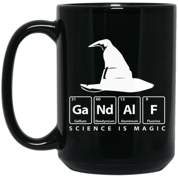 GaNdAlF – Science is Magic Mug Shirt Sweatshirt Long Sleeve Hoodie Tank Mug