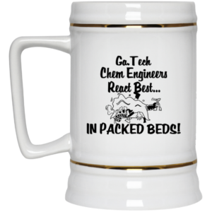 Georgia Tech Chem Engineers React Best In Packed Beds Mug Shirt Sweatshirt Long Sleeve Hoodie Tank Mug 5